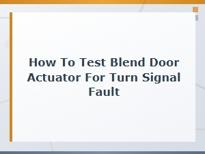 Can a Blend Door Actuator Cause Turn Signal Hyperflash